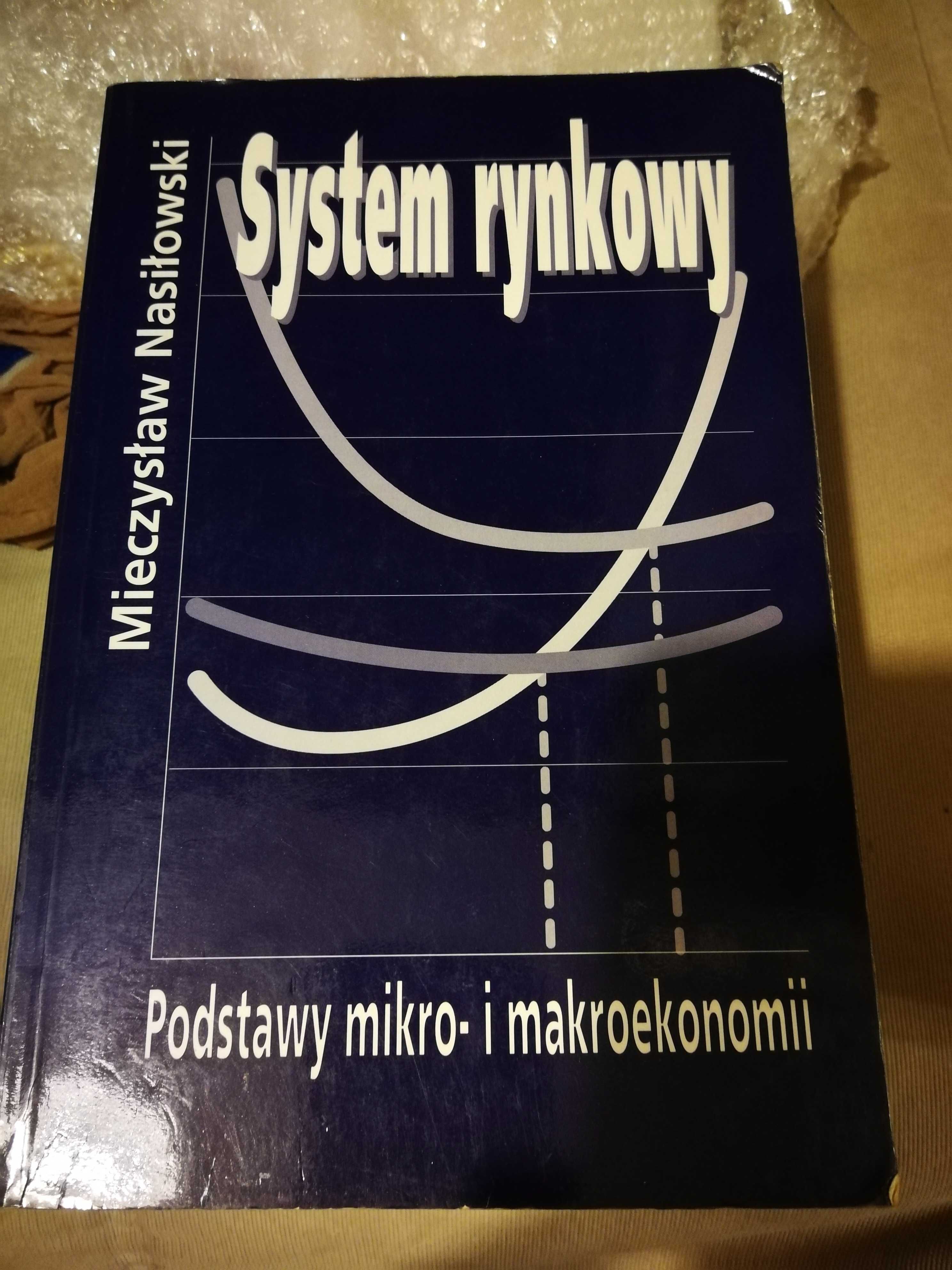 System rynkowy. Podstawy mikro- i makroekonomii. Mieczysław Nasiłowski