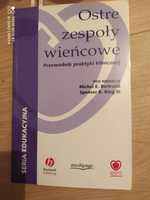 Ostre zespoły wieńcowe Przewodnik praktyki klinicznej Bertrand