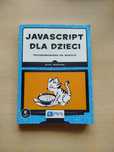 JAVA SCRIPT DLA DZIECI programowanie na wesoło-Nick Morgan