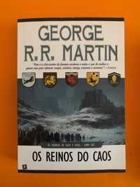 As Crónicas de Gelo e Fogo: Os Reinos do Caos - George R. R. Martin