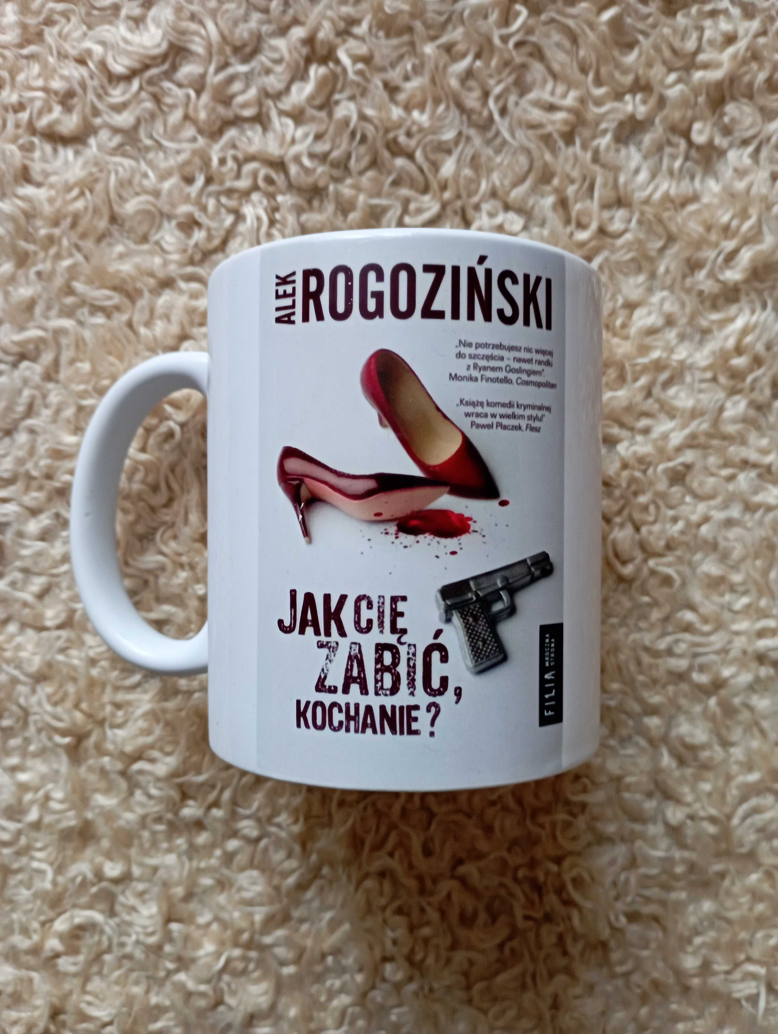 Kubek Kto czyta nie pyta Alek Rogoziński Jak Cię zabić Kochanie?