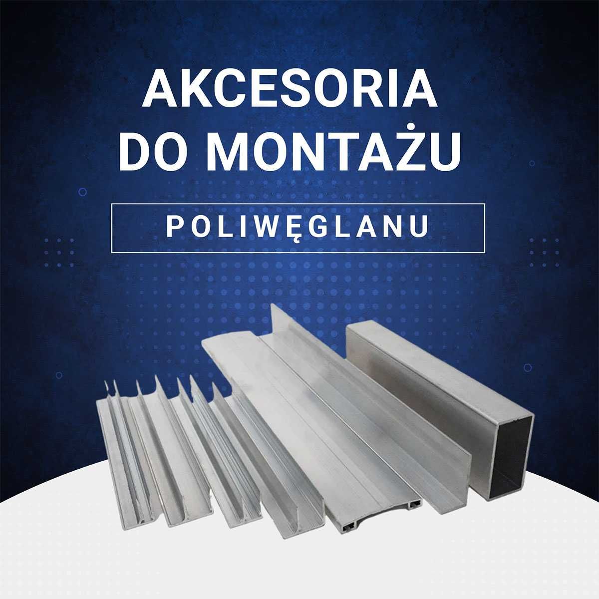 Poliwęglan komorowy i lity + akcesoria + dojazd