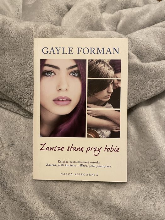 “Zawsze stanę przy tobie” Gayle Forman