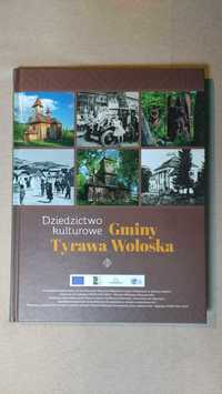Dziedzictwo kulturowe gminy Tyrawa wołoska księża