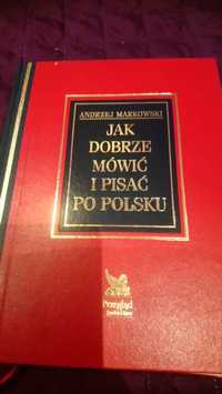 Jak  dobrze mówić i pisać po polsku