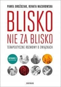 Blisko, Nie Za Blisko