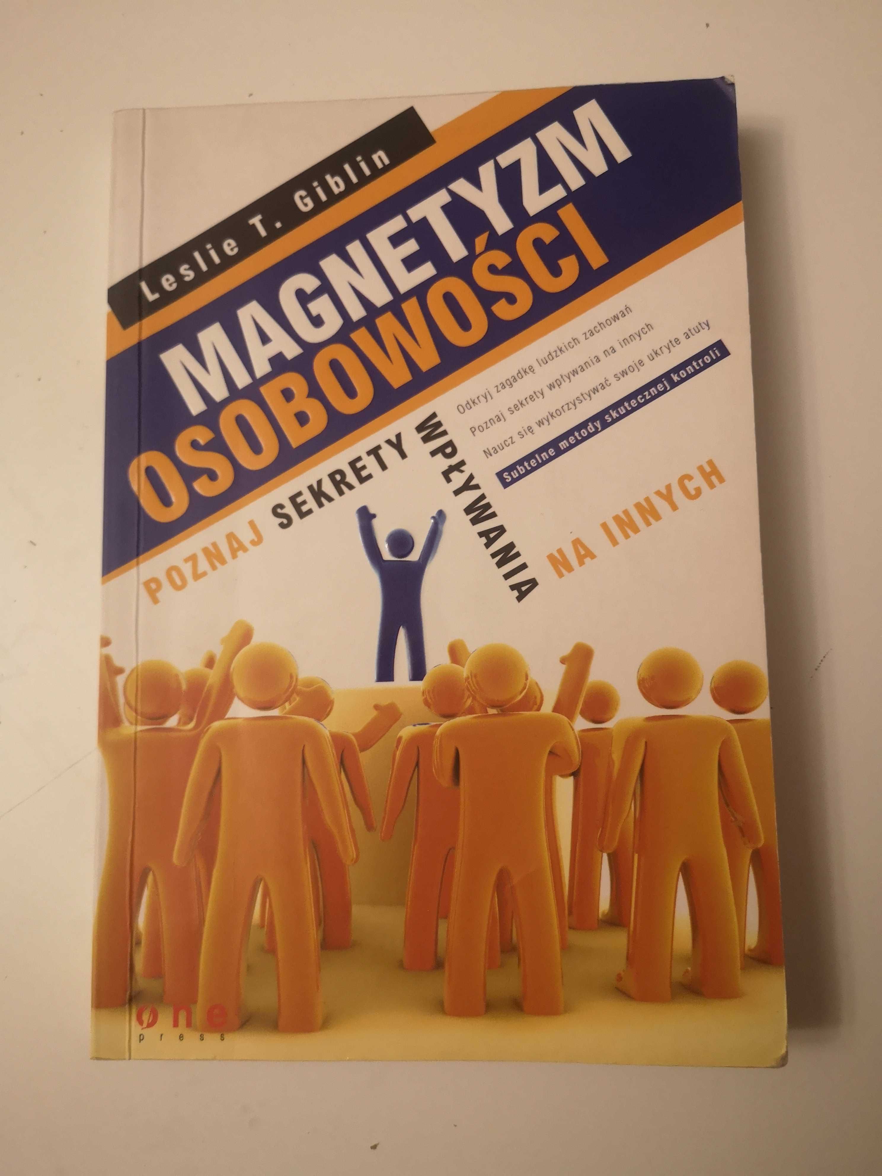 Magnetyzm osobowości. Poznaj sekrety wpływania na innych - Giblin