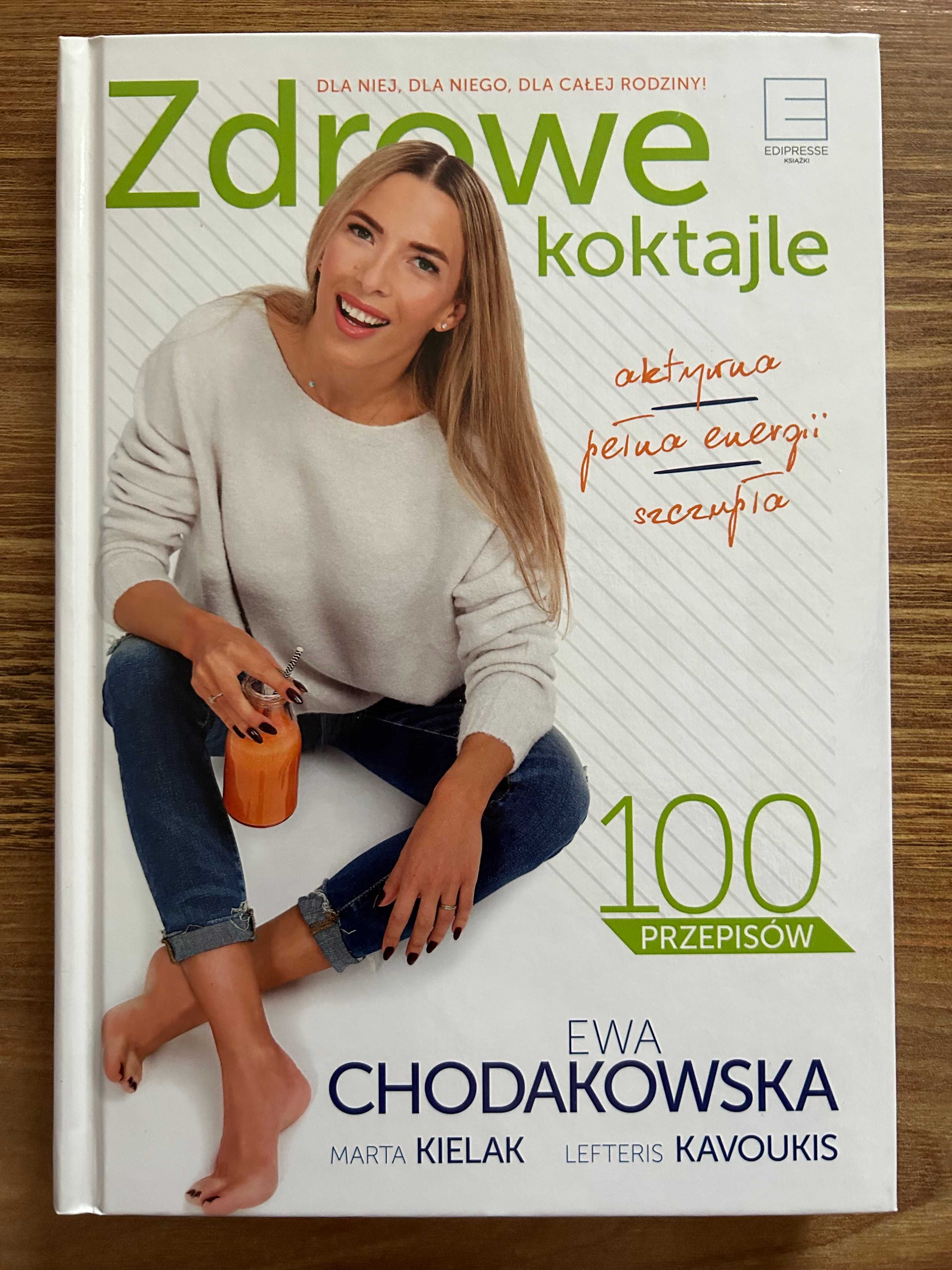 Zdrowe koktajle 100 przepisów - Ewa Chodakowska