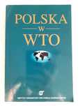 Polska w WTO - Światowa Organizacja Handlu