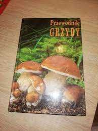 Przewodnik Grzyby Ewald Gerhardt