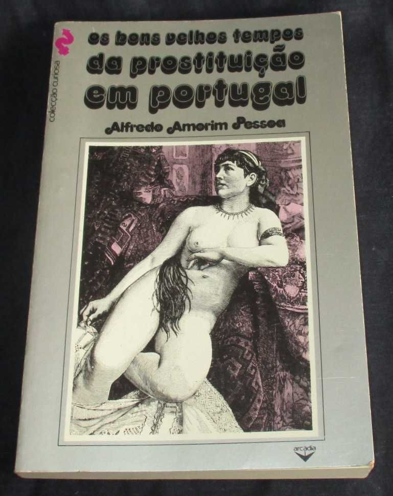 Livro Os Bons Velhos Tempos da Prostituição em Portugal