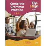 Fly High - Inglês: Complete Grammar Practice 7º, 8º e 9º Anos