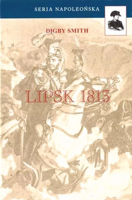 Lipsk 1813 Digby Smith Nowa