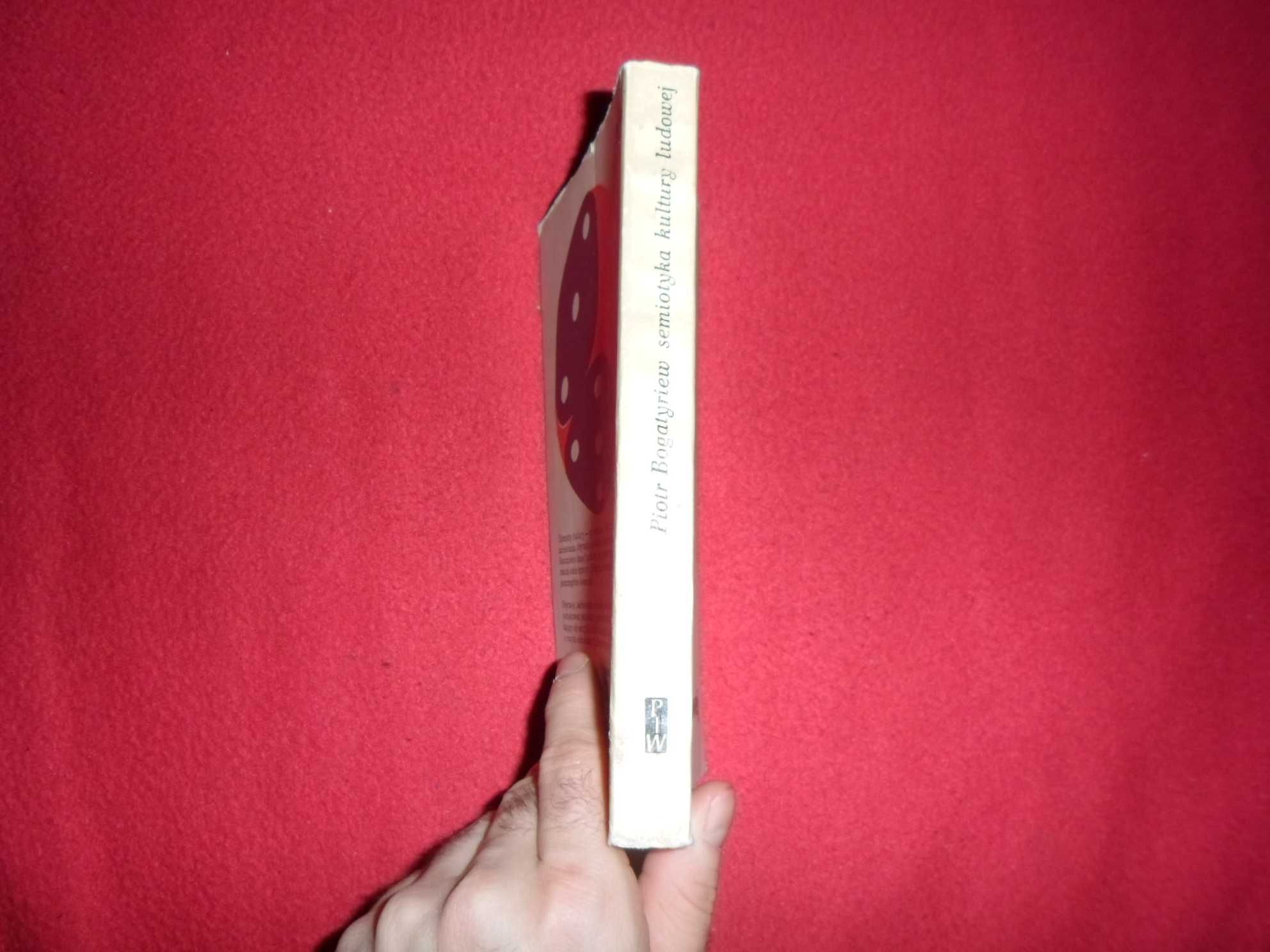 Piotr Bogatyriew - Semiotyka kultury ludowej [biblioteka myśli współcz