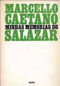 Marcello Caetano - Minhas Memórias de Salazar