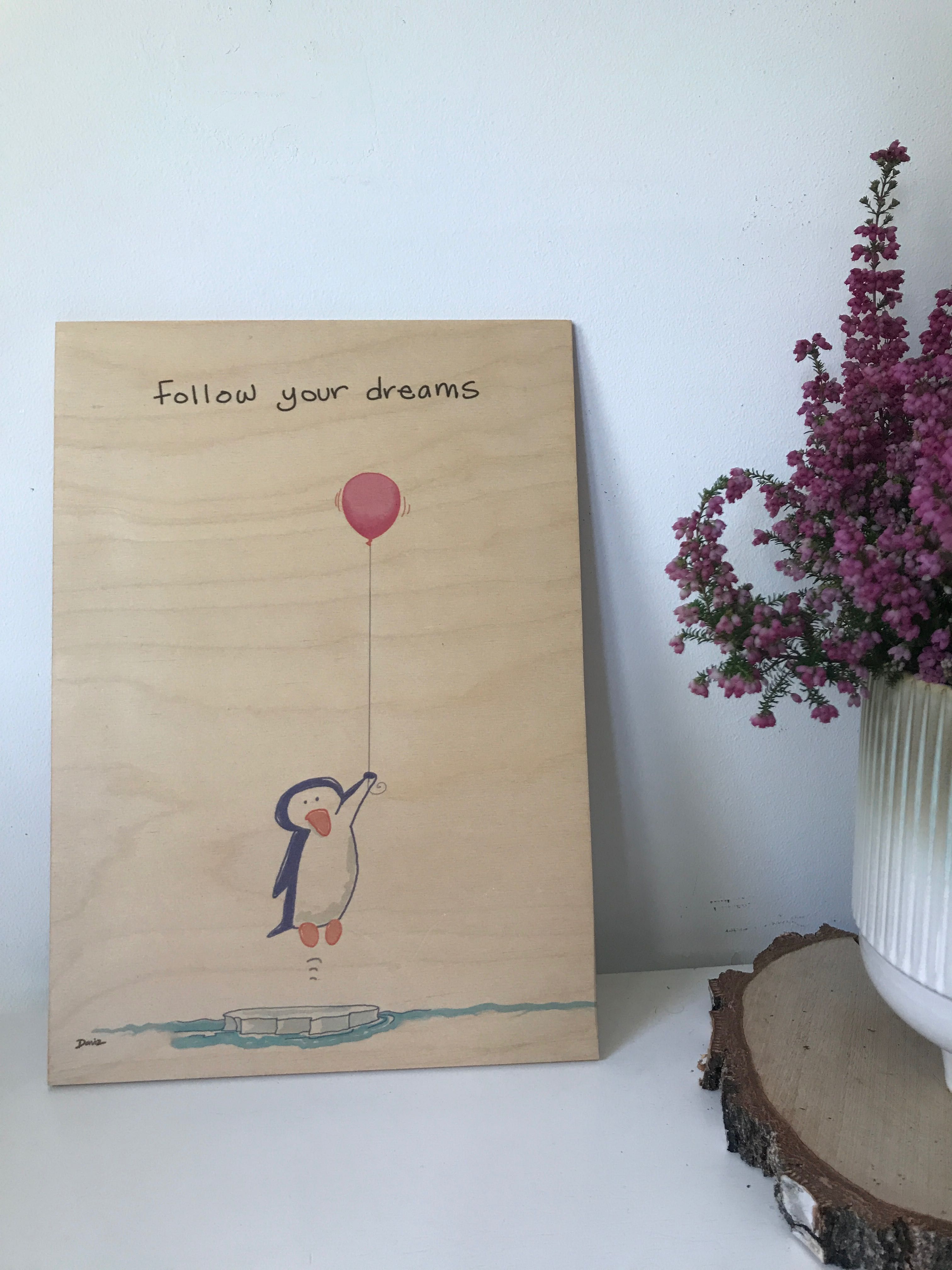 Obrazek na drewnie - Follow your dreams
