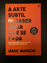 Livro A Arte Subtil de Saber Dizer Que Se F*da de Mark Manson