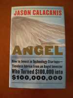 Angel - How to Invest in Technology Startups -  Jason Calacanis