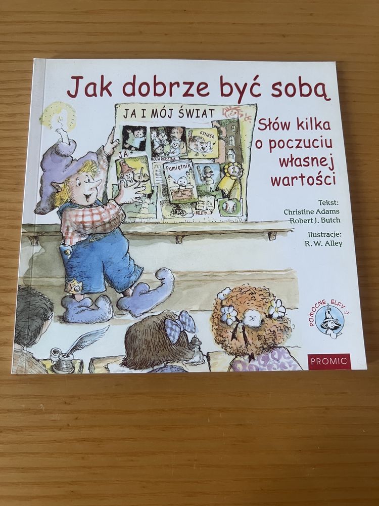 Jak dobrze być sobą ksiazka o poczuciu wlasnej wartości dla dzieci