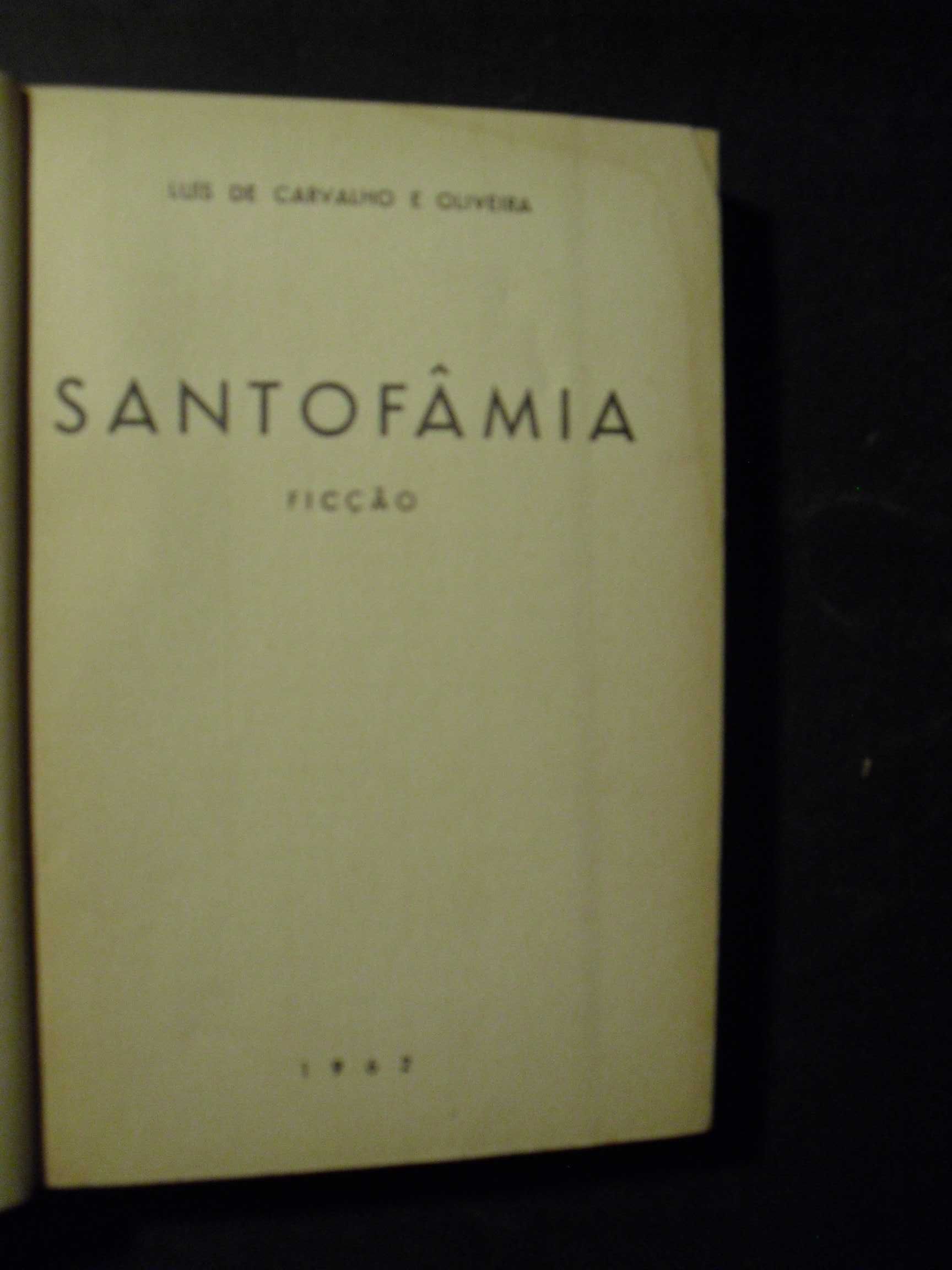 Oliveira (Luís de Carvalho e);Santofâmia