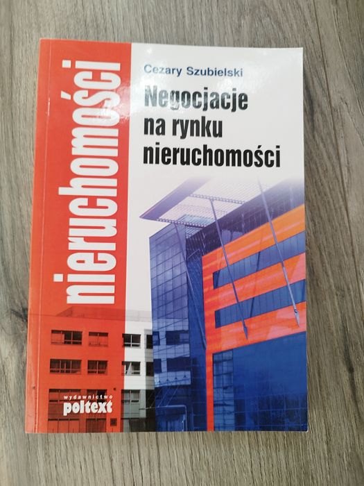 Negocjacje na rynku nieruchomości Cezary szubielski wyd. Poltext