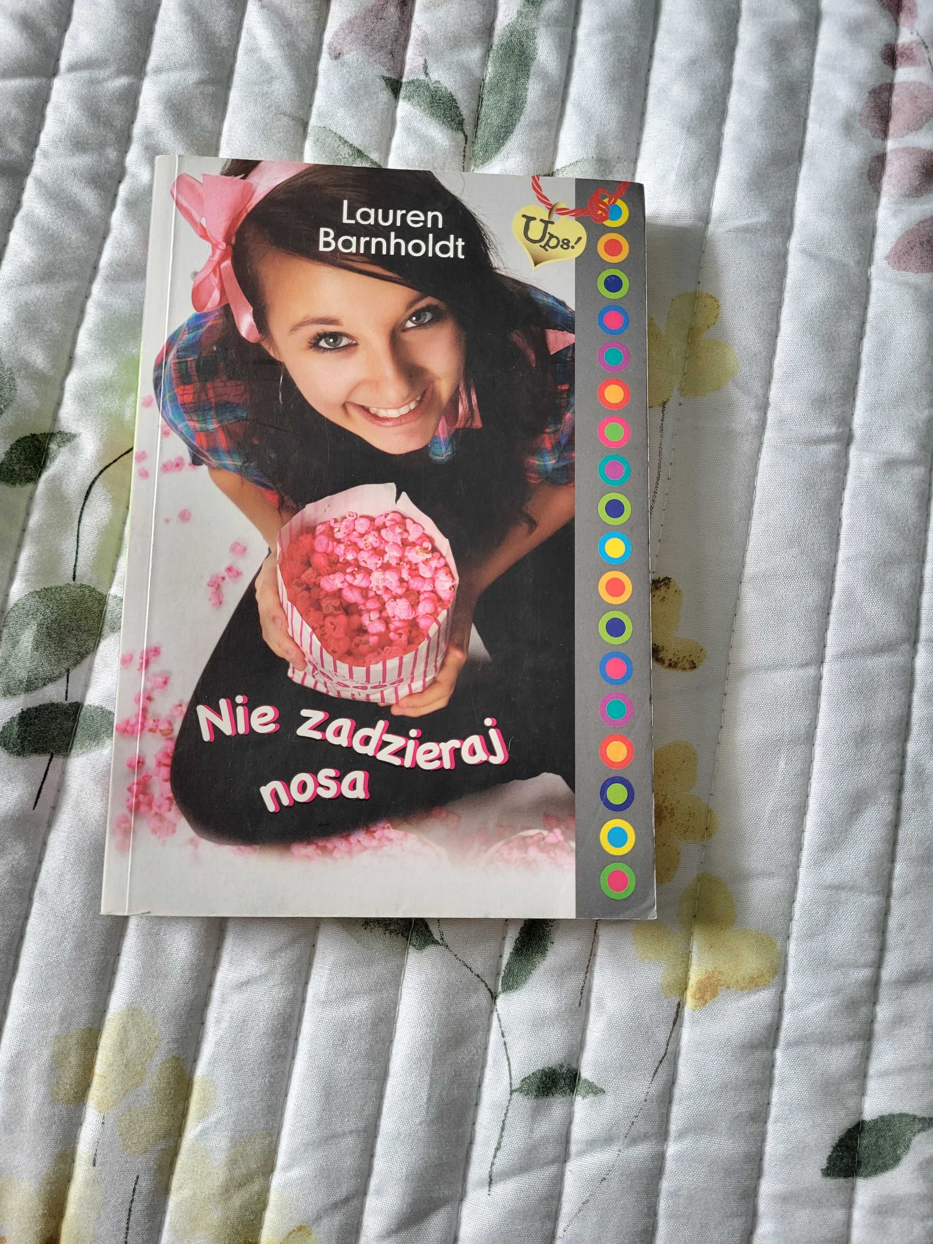 "Nie zadzieraj nosa" Lauren Barnholdt