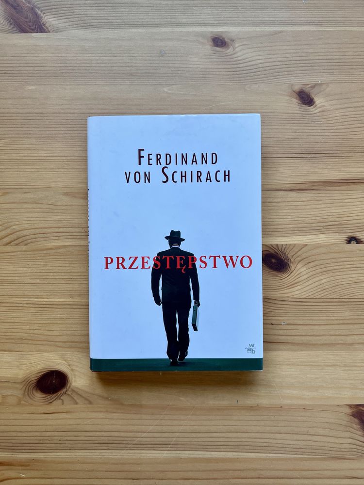 Przestępstwo - Ferdinand von Schirach