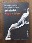 Smoleńsk. Zapis śmierci Krzymowski Michał Dzierżanowski Marcin