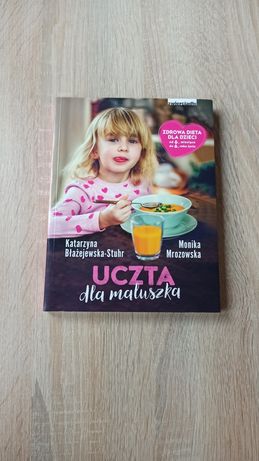 Uczta dla maluszka - Monika Mrozowska, Katarzyna Błażejewska-Stuhr