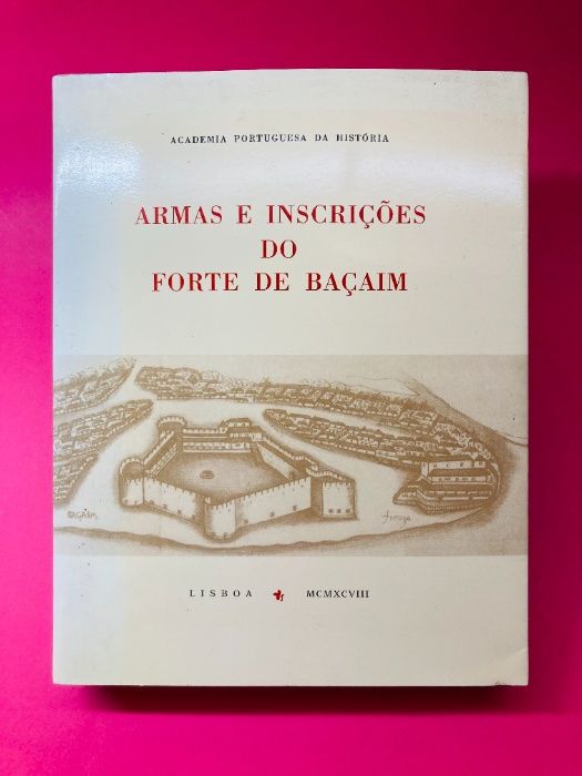 Armas e Inscrições do Forte de Baçaim - Brás A. Fernandes