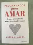 Programados para amar. Luísa V. Lopes