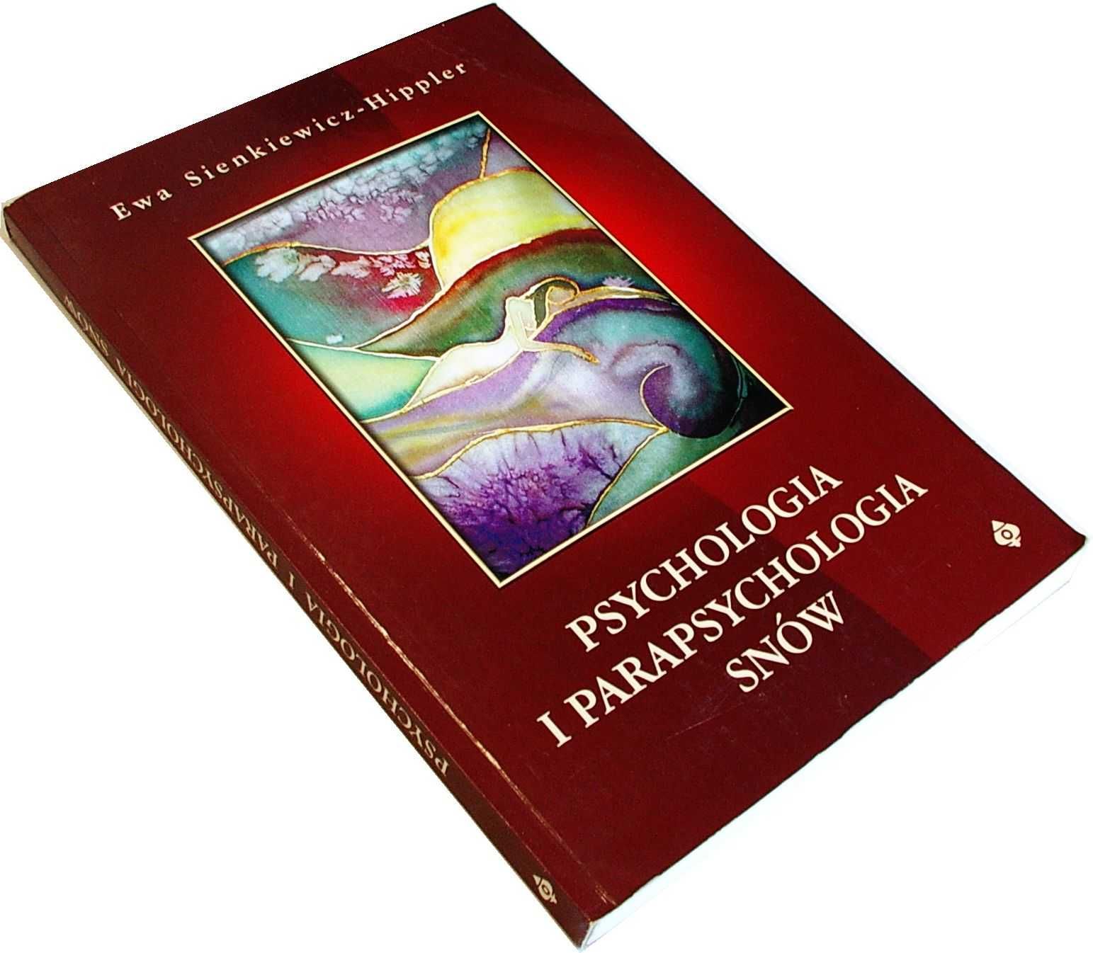 Psychologia i Parapsychologia Snów - Ewa Sienkiewicz-Hippler