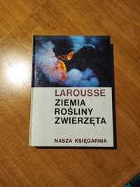 Książka Ziemia Rośliny Zwierzęta Larousse