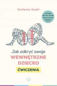 Jak odkryć swoje wewnętrzne dziecko. Ćwiczenia - Stefanie Stahl, Sylw