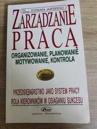 Zarządzanie pracą. Organizowanie planowanie motywowanie kontrola