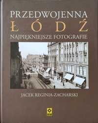 Przedwojenna Łódź najpiękniejsze fotografie Jacek Reginia-Zacharski