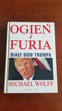 Książka "Ogień i furia. Biały Dom Trumpa" Wolff Michael