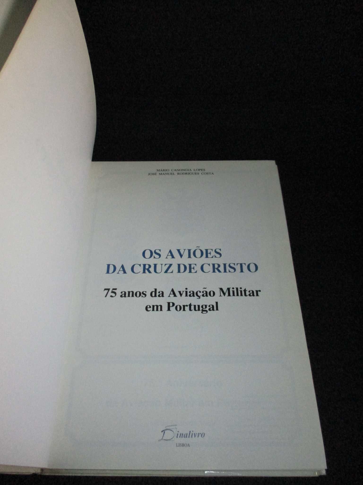 Livro Os Aviões da Cruz de Cristo 75 anos Aviação Militar em Portugal