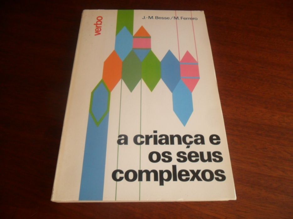 "A Criança e os seus Complexos" de J. M . Besse e M. Ferrero