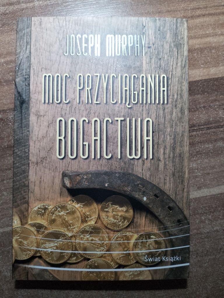 Joseph Murphy Moc przyciągania bogactwa