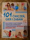 101 ćwiczeń,  gier i zabaw dla dzieci z autyzmem, zespołem aspergera