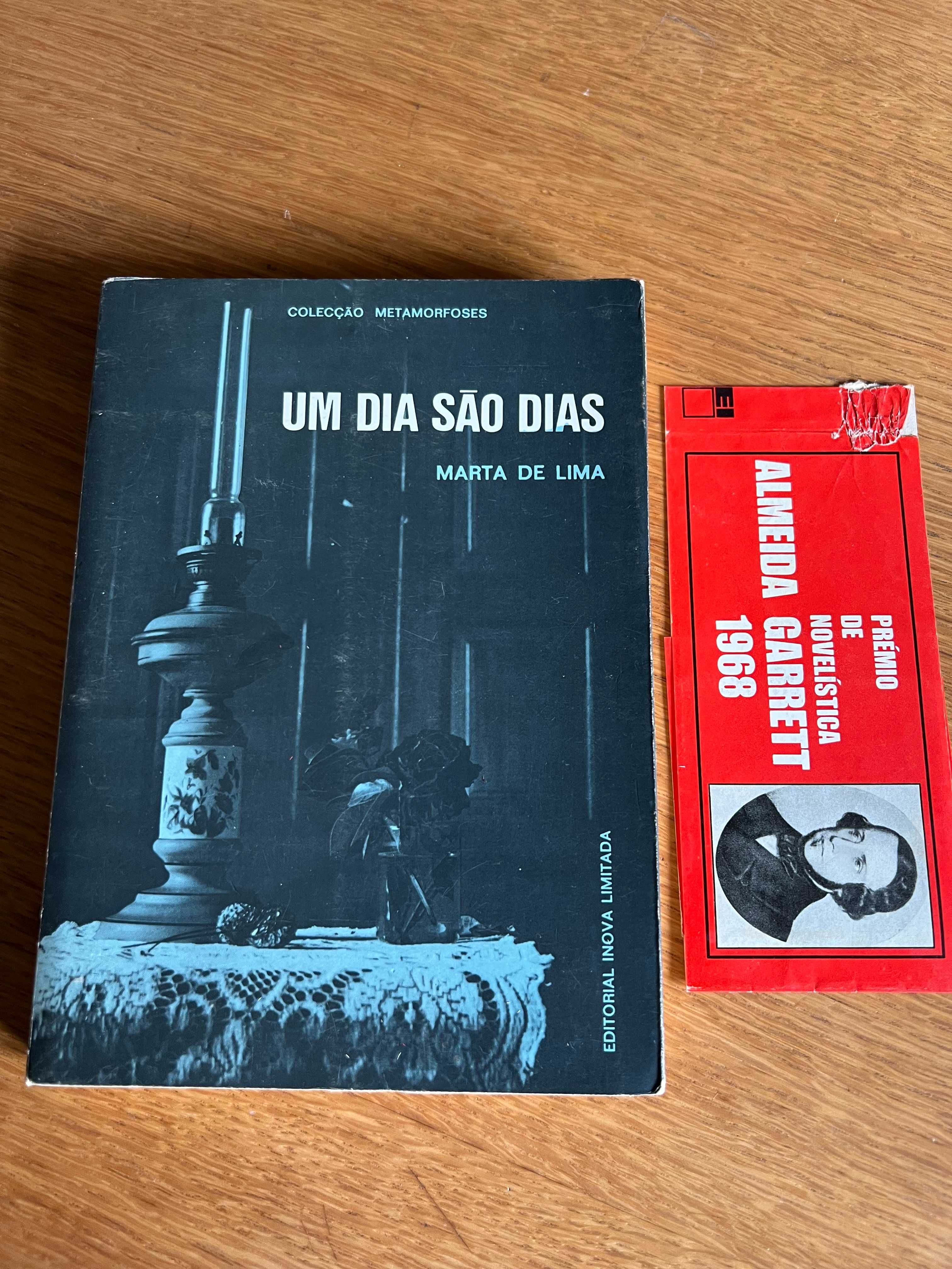 UM DIA SÃO DIAS     Marta de Lima