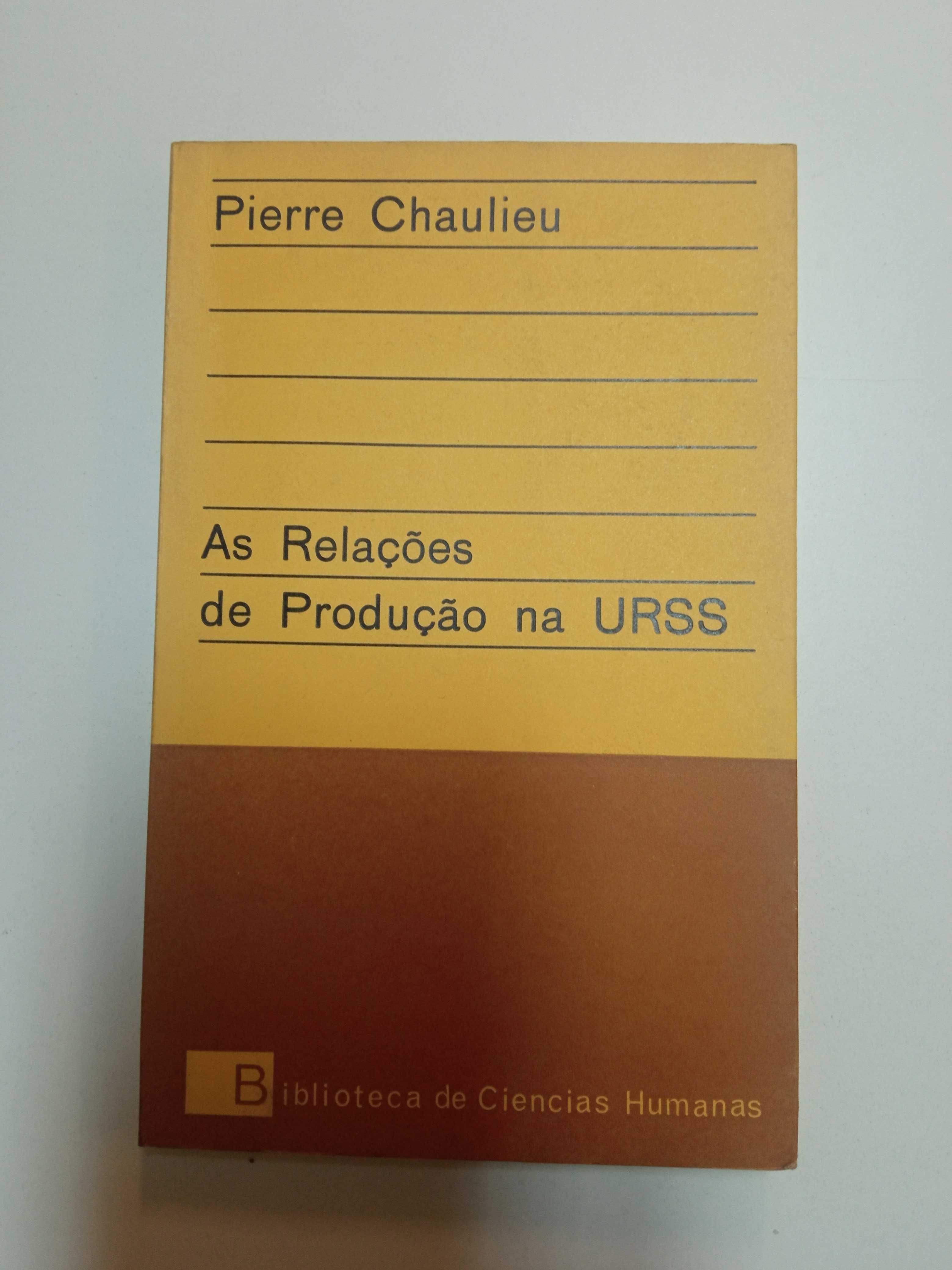 As relações de Produção na URSS, de Pierre Chaulieu