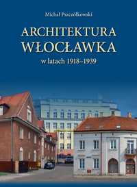Architektura Włocławka
Autor: Pszczółkowski Michał
