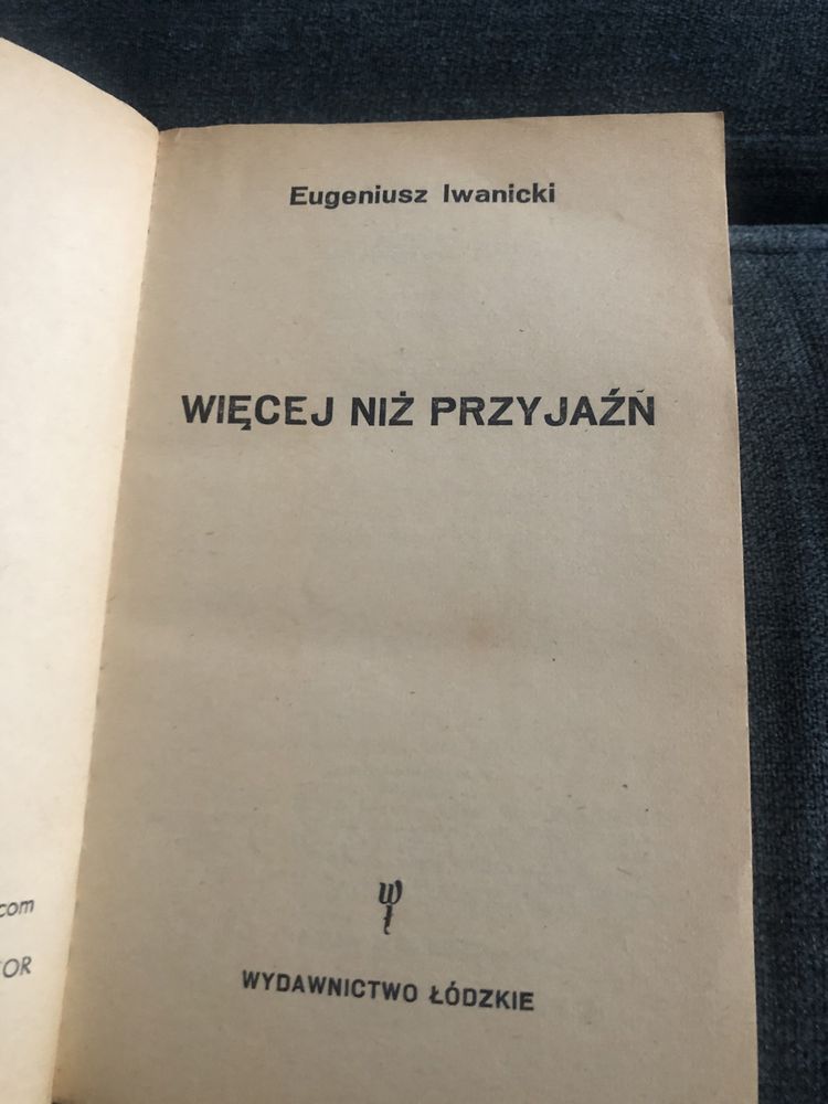 Wiecej niz przyjazn eugeniusz iwanicki