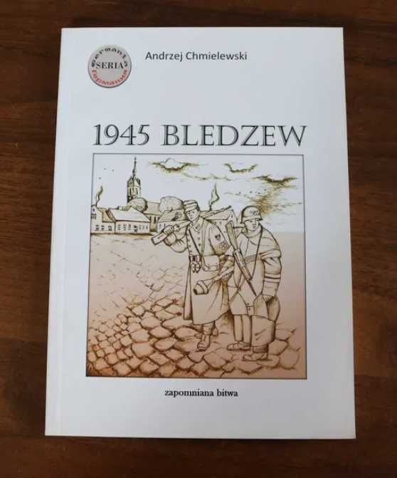 1945 BLEDZEW cz. 3 "Zapomniana bitwa" - Andrzej Chmielewski