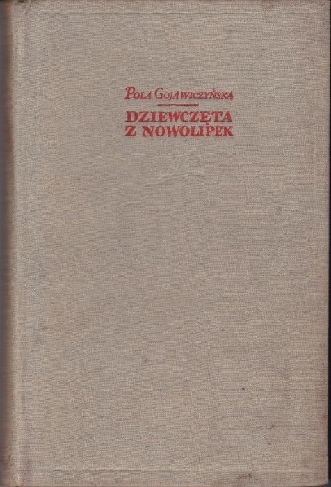 P. Gojawiczyńska, Dziewczęta z Nowolipek