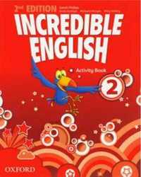 Incredible English 2E 2 WB OXFORD - Sarah Phillips, Michaela Morgan,