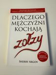 Sherry Argov - Dlaczego mężczyźni kochają zołzy