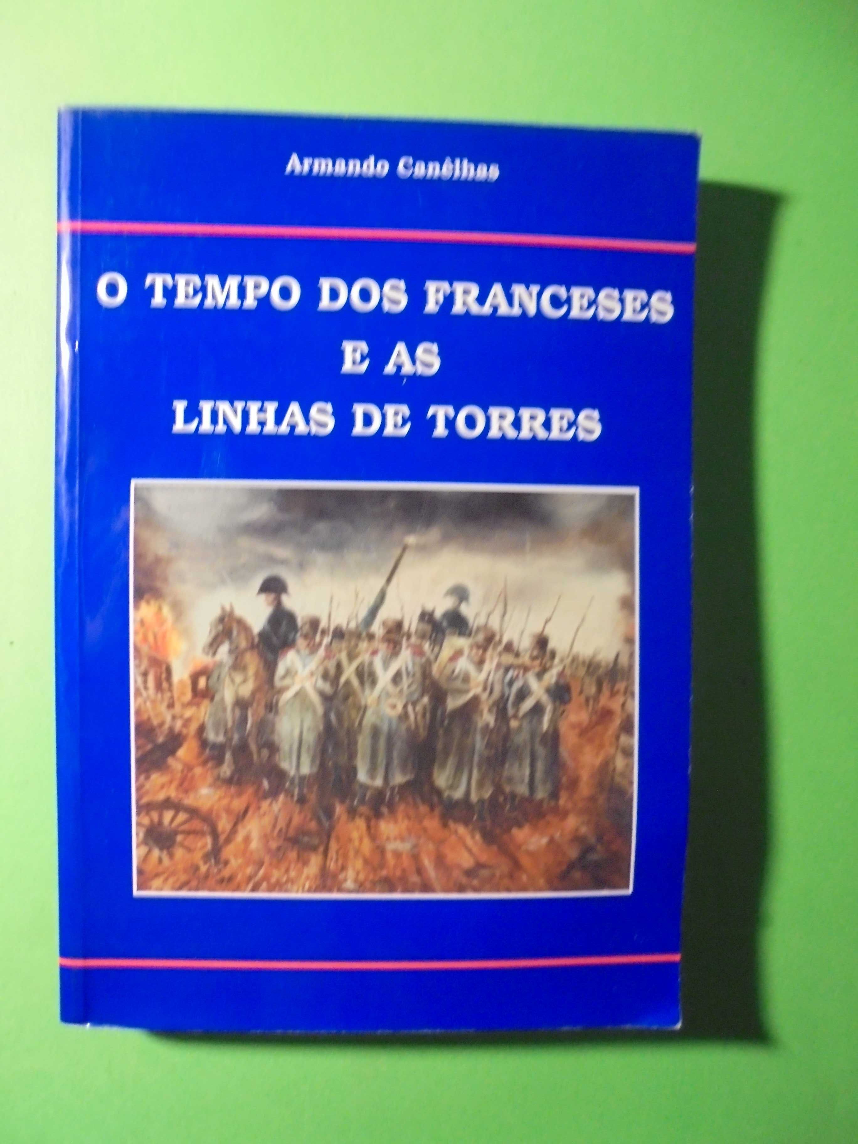 Canêlhas (Armando);O Tempo dos Franceses e as Linhas de Torres